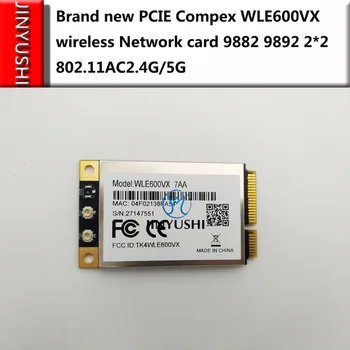 JINYUSHI חדש PCIE Compex WLE600VX אלחוטי כרטיס רשת תעשייתי 9882 9892 2*2 802.11AC2.4G/5G מודול במלאי