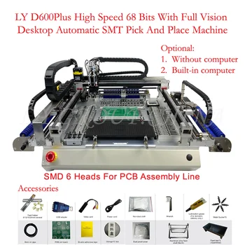 LY D600Plus במהירות גבוהה 68 קטעים עם חזון מלא שולחן עבודה אוטומטי SMT לבחור מקום המכונה צ ' יפ Mounter LED SMD 6 ראשים למחשב