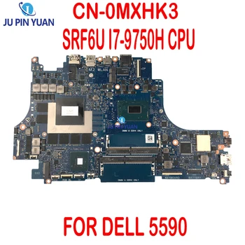 Mainboard CN-0MXHK3 0MXHK3 MXHK3 של DELL, תאריך מוקדם יותר לטופס 5590 מחשב נייד לוח אם עם SRF6U I7-9750H CPU N18E-G0-A1 GTX1660TI 100% עובד טוב