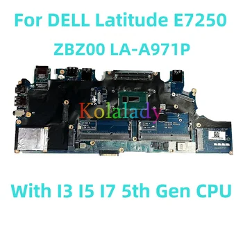עבור DELL Latitude E7250 מחשב נייד לוח אם ZBZ00 לה-A971P עם I3 I5 I7 5th Gen מעבד 100% נבדקו באופן מלא עבודה